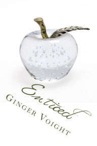 Title: Enticed: Book 1 of the Fullerton Family Saga, Author: Ginger Voight