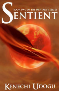 Title: Sentient, Author: Kenechi Udogu