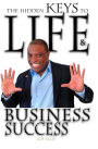 The Hidden Keys to Life and Business Success