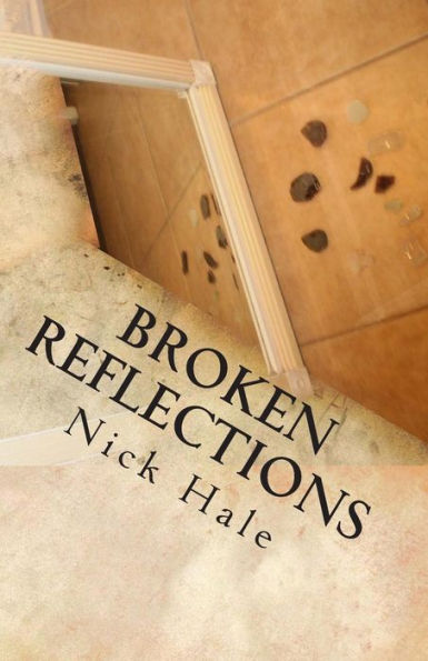 Broken Reflections: A Poetry Collection