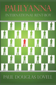 Title: Paulyanna International Rent-boy, Author: Paul Douglas Lovell