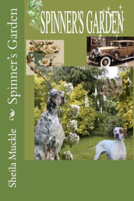 Title: Spinner's Garden, Author: Sheila Muckle