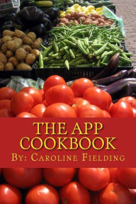 Title: The App Cookbook: The Experience of Creating an App from Scratch, Author: Caroline Fielding