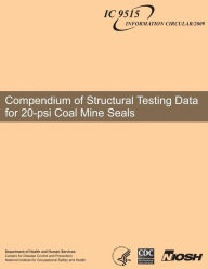Compendium of Structural Testing Data for 20-psi Coal Mine Seals