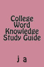 College Word Knowledge Study Guide