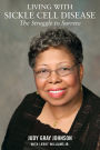 Living With Sickle Cell Disease: : The Struggle to Survive