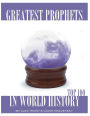 Greatest Prophets in World History: Top 100