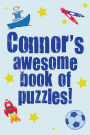 Connor's Awesome Book Of Puzzles!