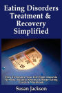Eating Disorders Treatment & Recovery Simplified: How To Restore Your Life From Anorexia Nervosa, Bulimia Nervosa & Binge Eating Guide & Workbook
