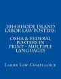 2014 Rhode Island Labor Law Posters: OSHA & Federal Posters In Print - Multiple Languages