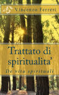 Trattato di spiritualita': De vita spirituali