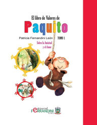 Title: El Libro de Valores de Paquito: Selección y adaptación de cuentos Universales, Author: Patricia Fernandini Leïn