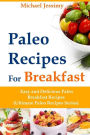 Paleo Recipes For Breakfast Easy and Delicious Paleo Breakfast Recipes (Ultimate Paleo Recipes Series)