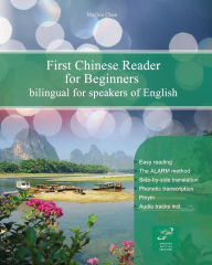 Title: First Chinese Reader for Beginners: Bilingual for Speakers of English, Author: Marina Chan