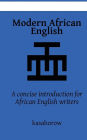 Modern African English: A concise introduction for African English writers