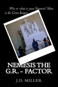 Title: Nemesis The G.R. - Factor, Author: J D Miller