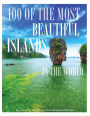 100 of the Most Beautiful Islands In the World
