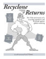 Recyclone Returns: The 25th anniversary of a recycling superhero and warrior against Global Warming