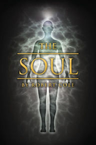 Title: The Soul, Author: Robert Cole