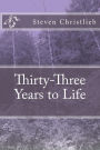 Thirty-Three Years to Life