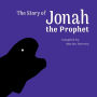 The story of Prophet Jonah: Reading with children (English)
