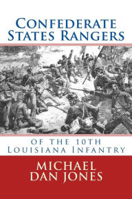 Confederate States Rangers: Company K, 10th Louisiana Infantry
