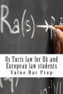 Us Torts law for Uk and European law students: Includes I-R-A-C Writting!
