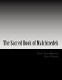 The Sacred Book of Malchizedek: Sometimes tradition is more powerful than truth