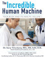 The Incredible Human Machine, Volume 1: Your Body and Its Health