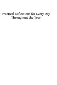 Title: Practical Reflections for Every Day Throughout the Year, Author: Edward Peach