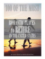 100 of the Most Romantic Places to Retire In the United States