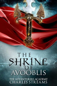 Title: The Shrine of Avooblis, Author: Charles Streams