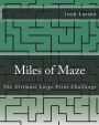 Miles of Maze: The Ultimate Large Print Challange