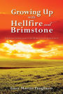 Growing up with Hellfire and Brimstone: Natural Spirituality or Primitive Superstition