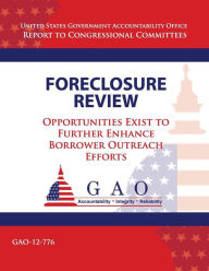Foreclosure Review: Opportunities Exist to Further Enhance Borrower Outreach Efforts