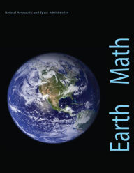 Title: Earth Math: A Brief Mathematical Guide to Earth Science and Climate Change, Author: National Aeronautics and Administration