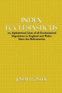 Index Ecclesiasticus: or, Alphabetical Lists of all Ecclesiastical Dignitaries in England and Wales