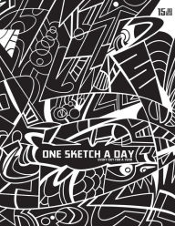 One Sketch A Day Every Day For A Year: A Daily Sketch Journal