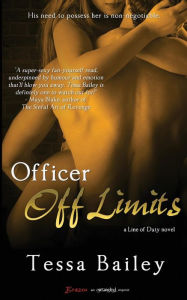 Title: Officer Off Limits (Line of Duty Series #3), Author: Tessa Bailey