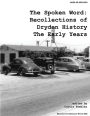 The Spoken Word: Recollections of Dryden History, the Early Years