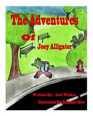 Title: The Adventures of Joey Alligator, Author: Baldemar Silva