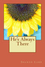 He's Always There