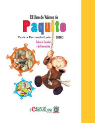 Title: El Libro de Valores de Paquito.Tomo 3: Selección y adaptación de cuentos universales, Author: Patricia Fernandini Leïn