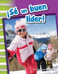 Title: ¡Sé un buen líder!, Author: Jennifer Overend Prior