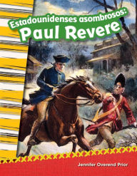 Title: Estadounidenses asombrosos: Paul Revere (Amazing Americans: Paul Revere), Author: Jennifer Overend Prior