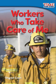 Title: Workers Who Take Care of Me, Author: Sharon Coan