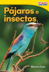 Title: Pájaros e insectos (Birds and Bugs) (TIME For Kids Nonfiction Readers), Author: Sharon Coan
