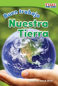 Title: Buen trabajo: Nuestra Tierra, Author: Dona Herweck Rice