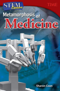 Title: STEM Careers: Metamorphosis of Medicine, Author: Sharon Coan