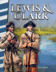 Title: Lewis & Clark, Author: Jill Mulhall